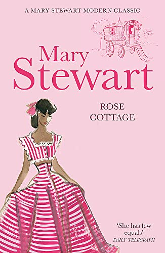 Rose Cottage: A brilliant, gentle love story from the Queen of the Romantic Mystery