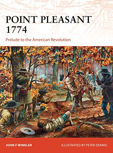 Point Pleasant 1774: Prelude to the American Revolution: 273 (Campaign)