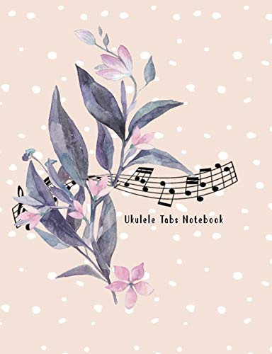Ukulele Tabs Notebook: Composition and Songwriting Ukulele Music Song with Chord Boxes and Lyric Lines Tab Blank Notebook Manuscript Paper Journal ... or Musician with Floral with Note Song Theme