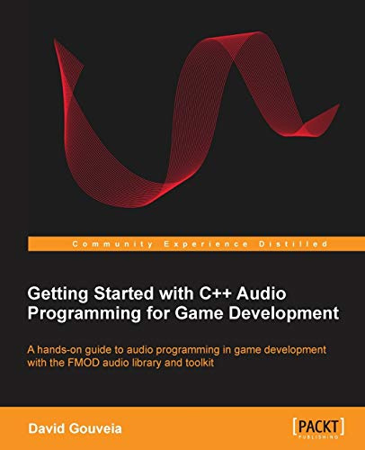Getting Started with C++ Audio Programming for Game Development (English Edition)