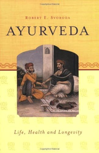 Ayurveda: Life, Health, and Longevity