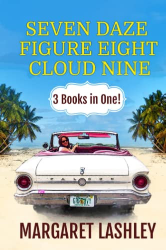Seven Daze, Figure Eight, Cloud Nine: 3 Books in One! (Val Fremden Midlife Misadventures, Band 3)