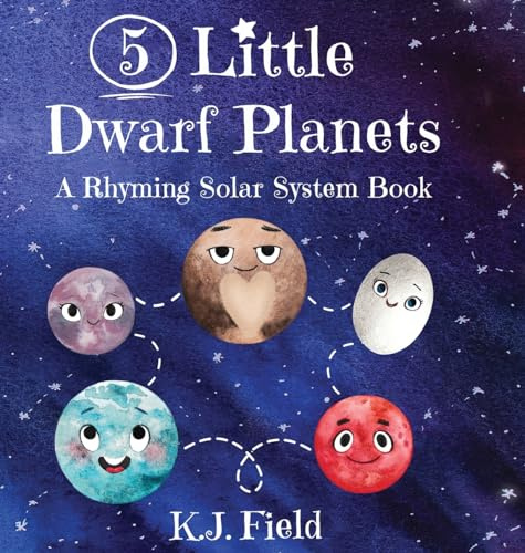5 Little Dwarf Planets: A Rhyming Solar System Book