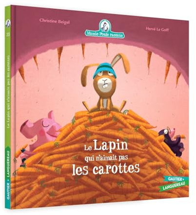 Mamie Poule raconte - Le Lapin qui n'aimait pas les carottes