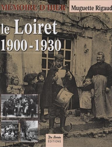 Loiret 1900-1930 (le)