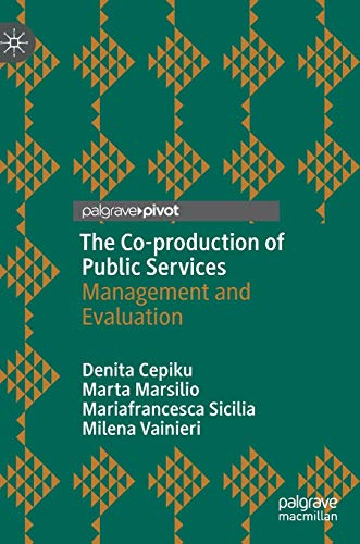 The Co-production of Public Services: Management and Evaluation