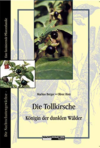 Die Tollkirsche: Königin der dunklen Wälder