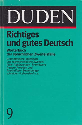 Richtiges und gutes Deutsch: Wörterbuch der sprachlichen Zweifelsfälle (Duden - Deutsche Sprache in 12 Bänden)