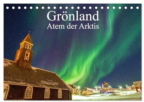 Grönland - Atem der Arktis (Tischkalender 2025 DIN A5 quer), CALVENDO Monatskalender