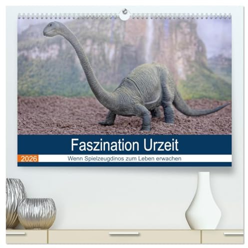 Faszination Urzeit - wenn Spielzeugdinos zum Leben erwachen (hochwertiger Premium Wandkalender 2026 DIN A2 quer), Kunstdruck in Hochglanz: Ein ... nicht nur für`s Kinderzimmer (CALVENDO Kunst)