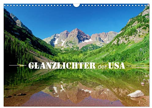 Glanzlichter der USA (Wandkalender 2026 DIN A3 quer), CALVENDO Monatskalender: Faszinierende Landschaften im Südwesten der USA. (CALVENDO Natur)
