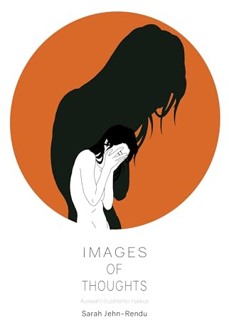 Images of Thoughts: Auswahl illustrierter Haïkus