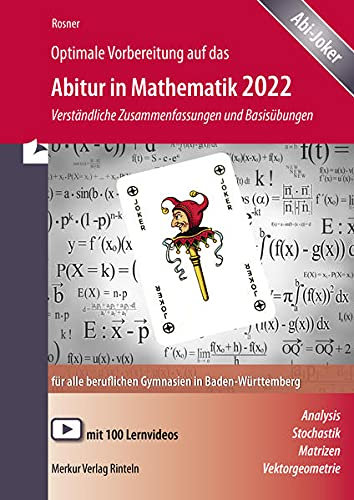 Optimale Vorbereitung auf das Abitur in Mathematik 2023: Verständliche Zusammenfassungen und Basisübungen für alle beruflichen Gymnasien in Baden-Württemberg