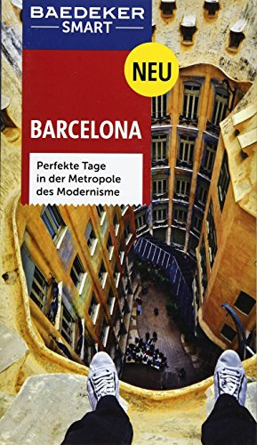 Baedeker SMART Reiseführer Barcelona: Perfekte Tage in der Metropole des Modernisme
