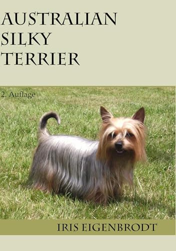 Australian Silky Terrier: 2. Auflage