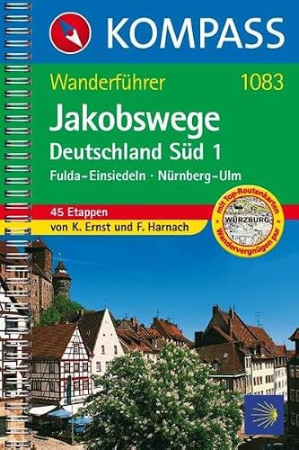 KOMPASS Wanderführer Jakobswege Deutschland Süd 1: Wanderführer mit Toproutenkarten