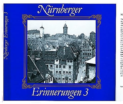 Nürnberger Erinnerungen 3: Ein Bildband mit 180 Fotos aus den Jahren 1920-1945