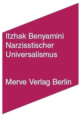 Narzisstischer Universalismus: Eine psychoanalytische Untersuchung der Paulusbriefe mit Freud und Lacan (IMD)