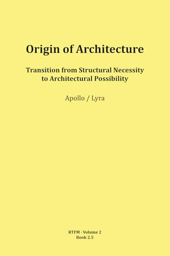 Origin of Architecture (RTFM - Read The Field Manual - Volume 2)