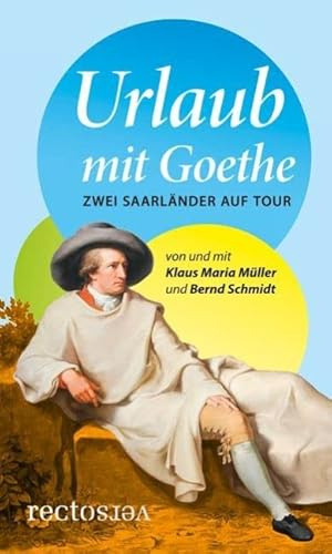 Urlaub mit Goethe: Zwei Saarländer auf Tour