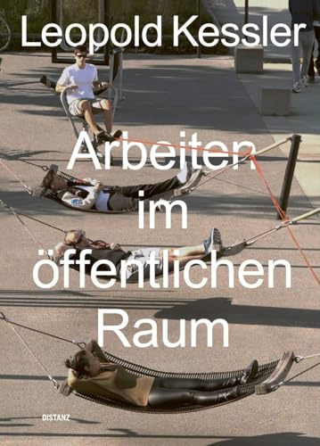 Arbeiten im öffentlichen Raum: Leopold Kessler