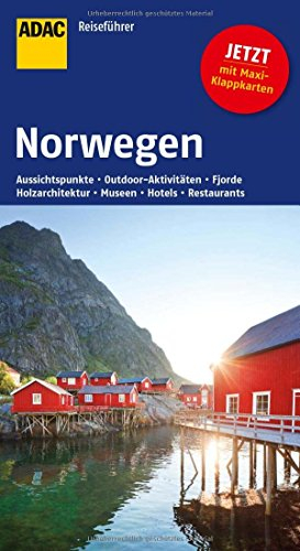 ADAC Reiseführer Norwegen: Aussichtspunkte, Outdoor-Aktivitäten, Fjorde, Holzarchitektur, Museen, Hotels, Restaurants. Mit Maxi-Klappkarten