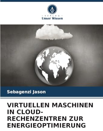 VIRTUELLEN MASCHINEN IN CLOUD-RECHENZENTREN ZUR ENERGIEOPTIMIERUNG: DE