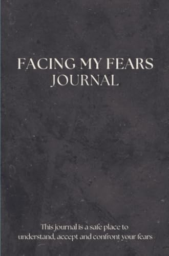 Facing My Fears Journal
