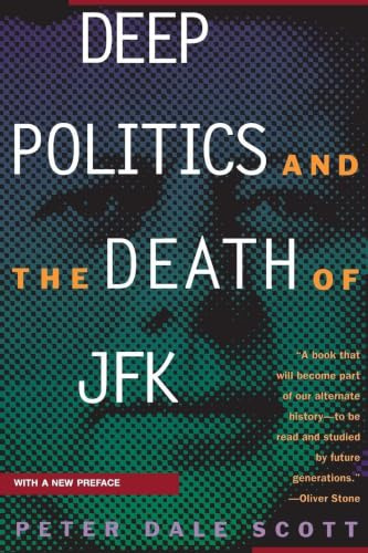 Deep Politics and the Death of JFK
