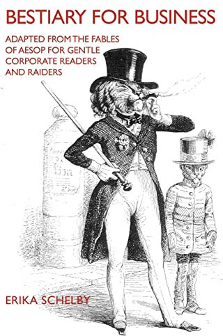 Bestiary for Business: Adapted from the Fables of Aesop for Gentle Corporate Readers and Raiders
