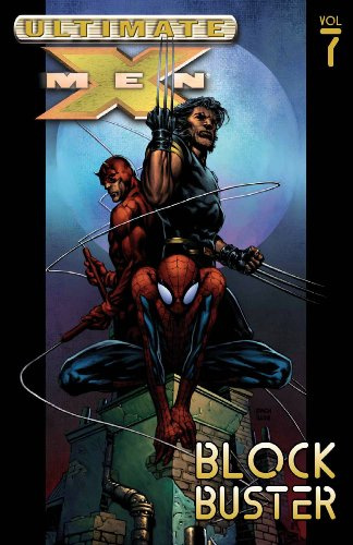Ultimate X-Men - Volume 7: Blockbuster (Ultimate X-men, 7, Band 7)
