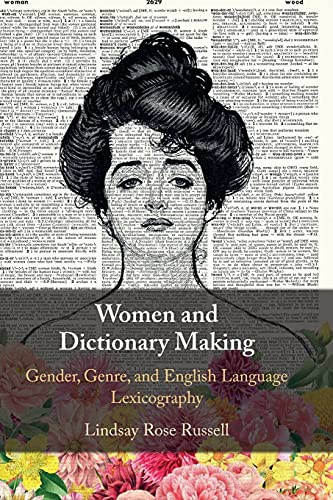 Women and Dictionary Making: Gender, Genre, and English Language Lexicography