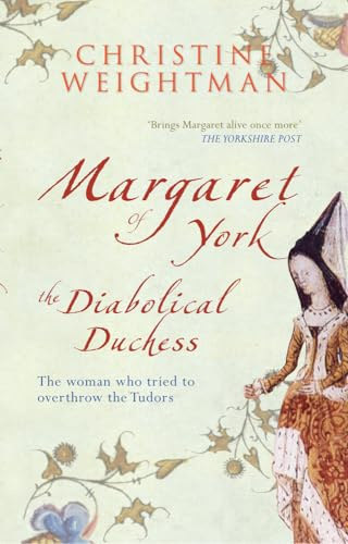 Margaret of York: The Diabolical Duchess