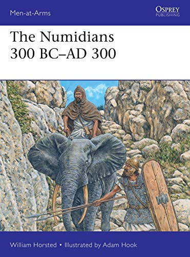 The Numidians 300 BC–AD 300: 537 (Men-at-Arms)
