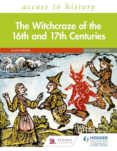 Access to History: The Witchcraze of the 16th and 17th Centuries Second Edition