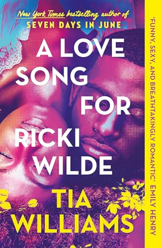 A Love Song for Ricki Wilde: an epic love story of star-crossed lovers, from the author of Seven Days in June