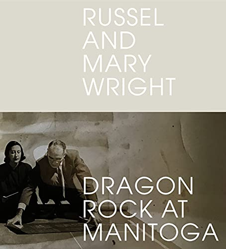 Russel and Mary Wright: Dragon Rock at Manitoga