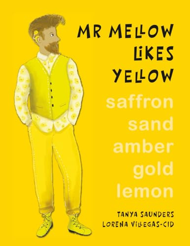 Mr Mellow Likes Yellow: a celebration of colour and exploration of different personal preferences