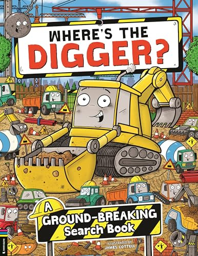 Where’s the Digger?: A Ground-breaking Search and Find Book