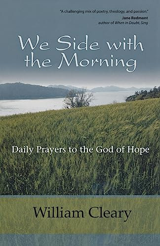 We Side with the Morning: Daily Prayers to the God of Hope