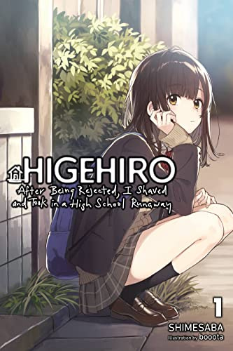 Higehiro: After Being Rejected, I Shaved and Took in a High School Runaway, Vol. 1 (light novel) (Volume 1)