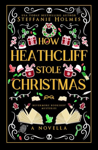 How Heathcliff Stole Christmas: Luxe paperback edition (Nevermore Bookshop Mysteries - Luxe paperback editions, Band 10)