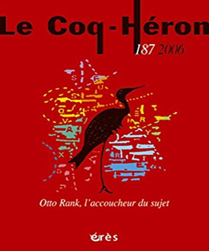 Le Coq-Héron, N° 187, Décembre 200 : Otto Rank, l'accoucheur du sujet