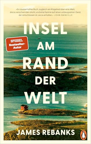 Insel am Rand der Welt: Ein Frühling in der rauen, wilden Natur einer einsamen norwegischen Insel - vom Autor des SPIEGEL-Bestsellers Mein Leben als Schäfer