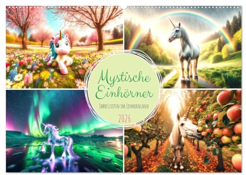 Mystische Einhörner - Jahreszeiten im Einhornland (Wandkalender 2026 DIN A2 quer), CALVENDO Monatskalender: Ein Jahr voller Einhorn-Zauber in wechselnden Landschaften. (CALVENDO Spass)