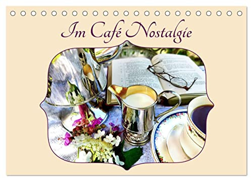 Im Café Nostalgie (Tischkalender 2026 DIN A5 quer), CALVENDO Monatskalender: Nosatalgische Stillleben aus dem Kaffeehaus (CALVENDO Kunst)