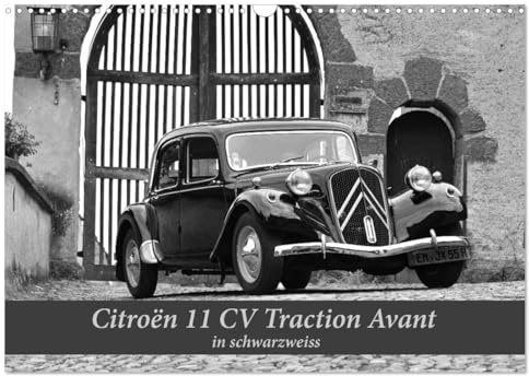Citroën 11 CV Traction Avant in schwarzweiss (Wandkalender 2026 DIN A3 quer), CALVENDO Monatskalender: Nicht nur für Gangster (CALVENDO Mobilitaet)