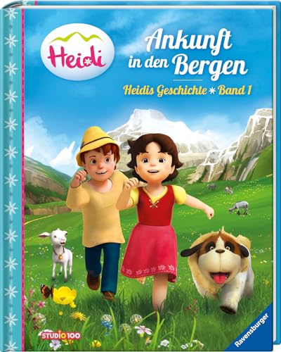 Heidi: Ankunft in den Bergen - Heidis Geschichte Band 1