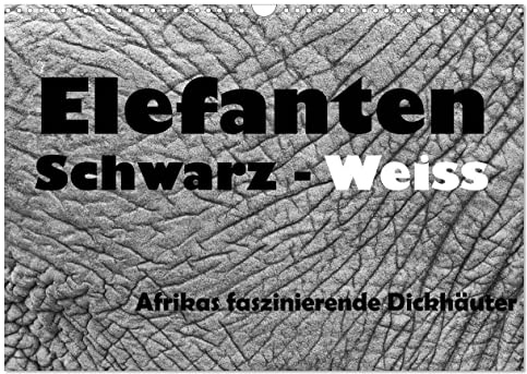 Elefanten Schwarz - Weiss (Wandkalender 2026 DIN A3 quer), CALVENDO Monatskalender: Afrikas faszinierende Dickhäuter (CALVENDO Tiere)