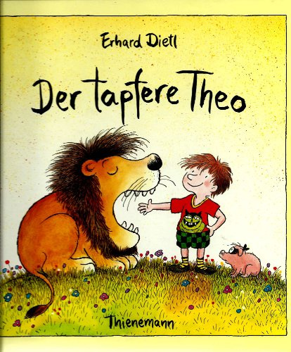 Der tapfere Theo: Oder wie man seine Angst besiegt